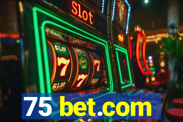 75 bet.com